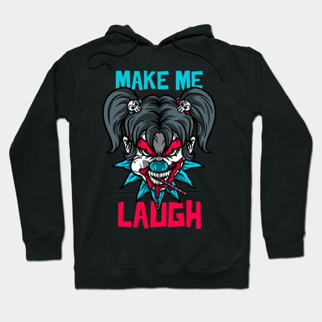 Scary Clown "Make Me Laugh" Funny Hoodie by TOXiK TWINS